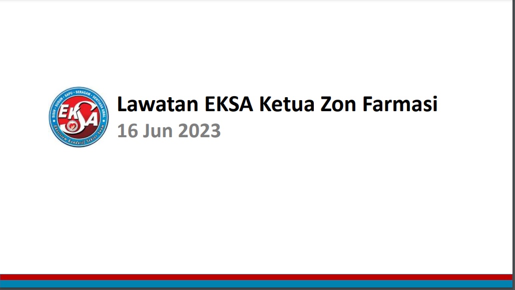 Lawatan EKSA Ketua Zon Farmasi